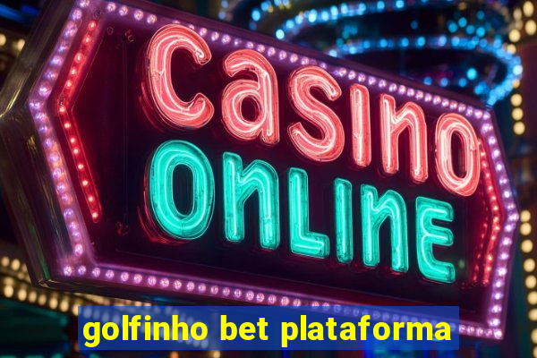 golfinho bet plataforma